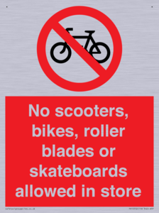 No scooters, bikes, roller blades or skateboards allowed in store